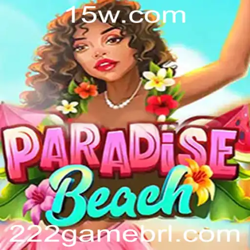 Explorando ParadiseBeach: O Novo Fenômeno de Jogo 222GAME